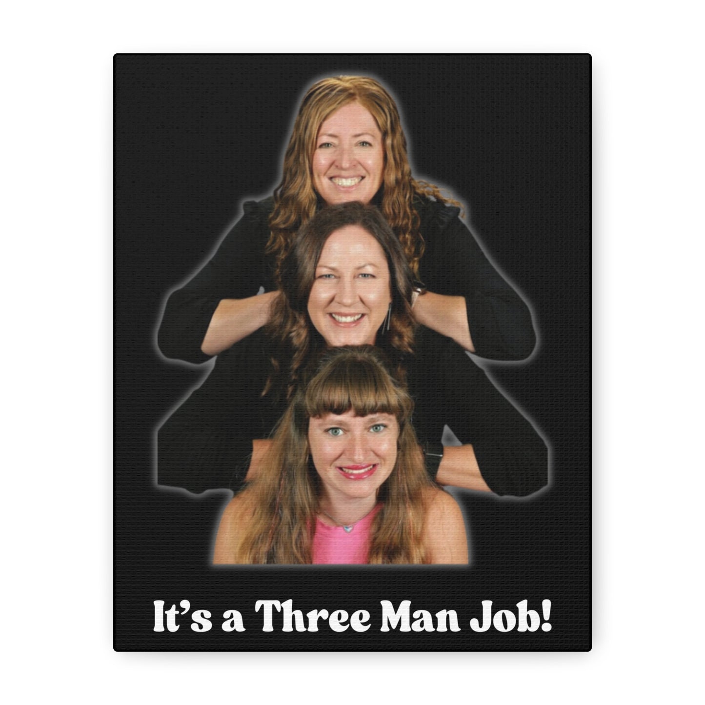 Fun Wall Art Canvas - "It's a Three Man Job!"