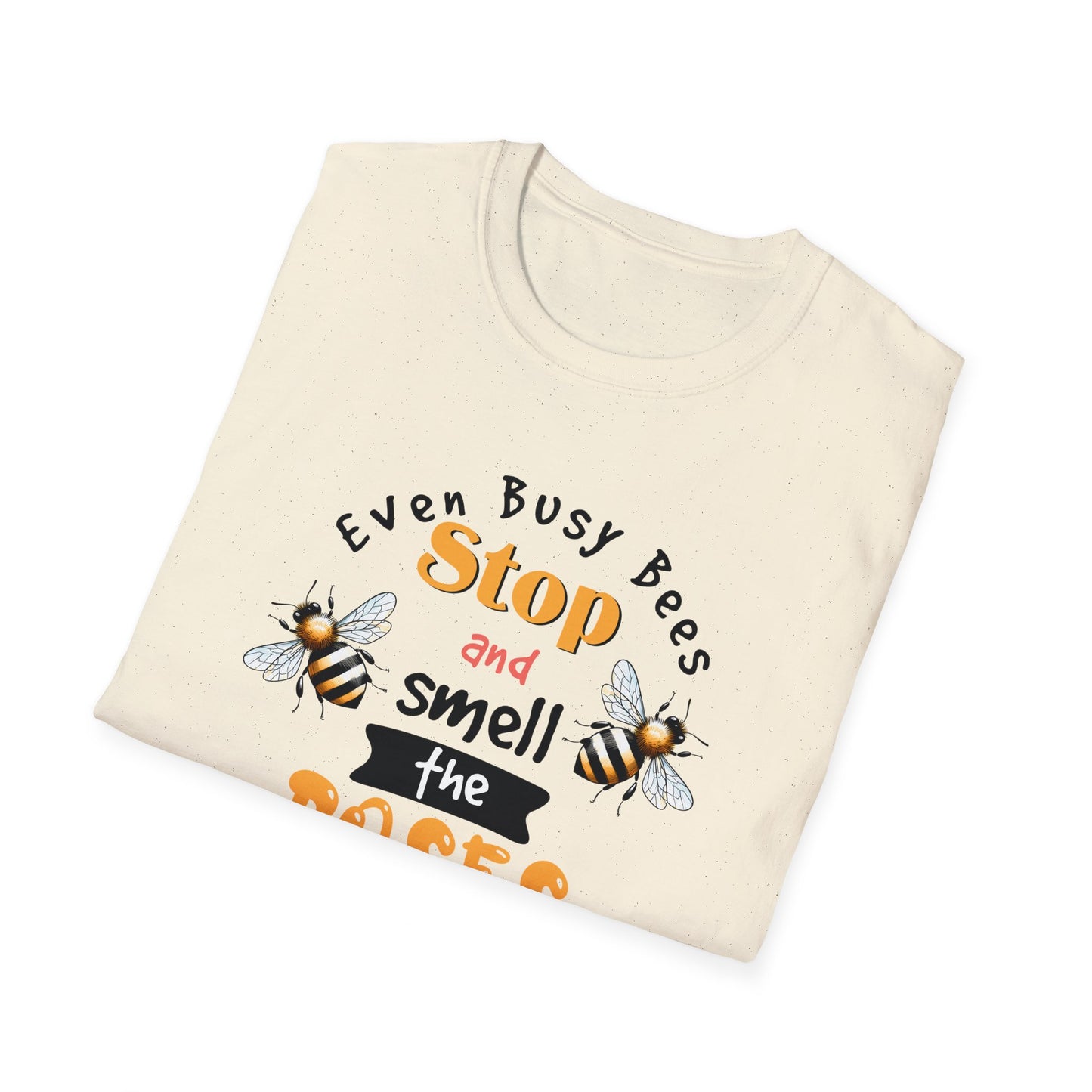 Stop and Smell the Roses - Unisex Softstyle T-Shirt