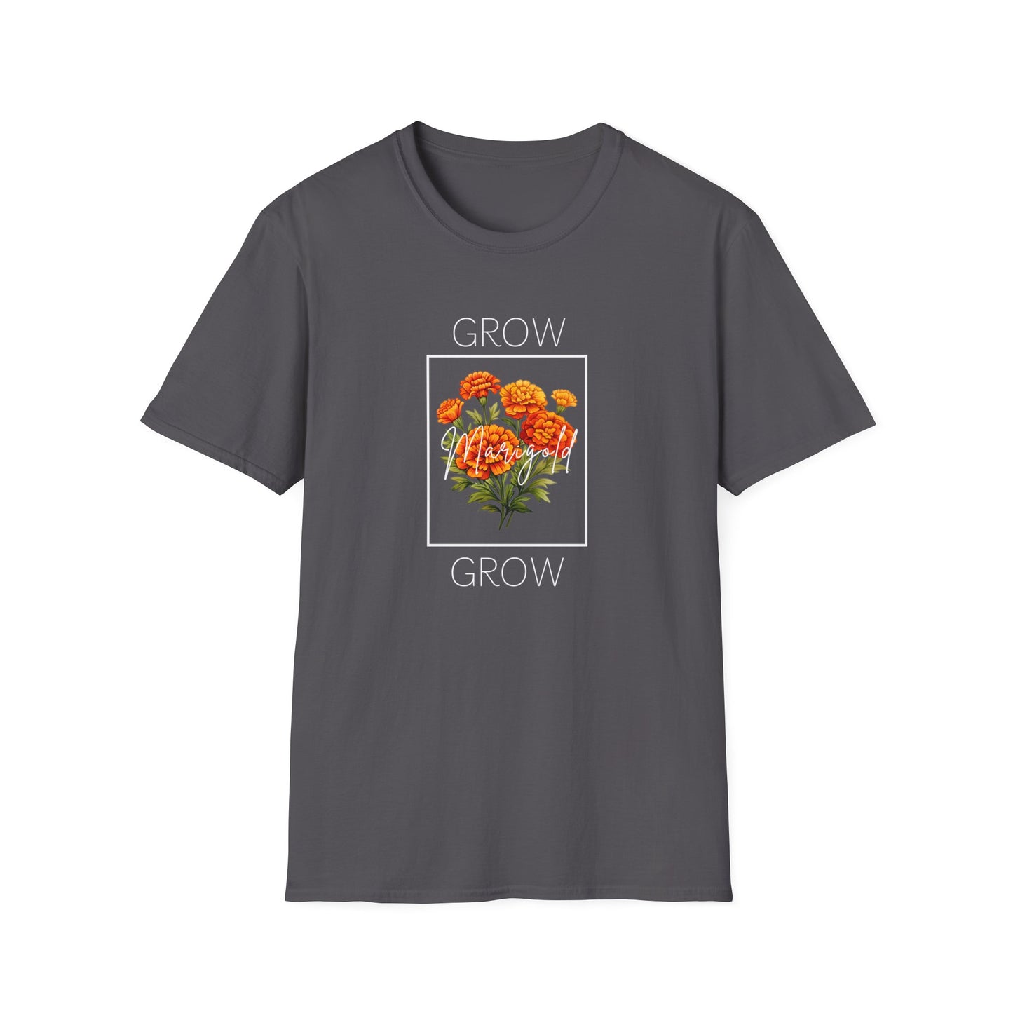 Grow Marigold Grow - Unisex Softstyle T-Shirt