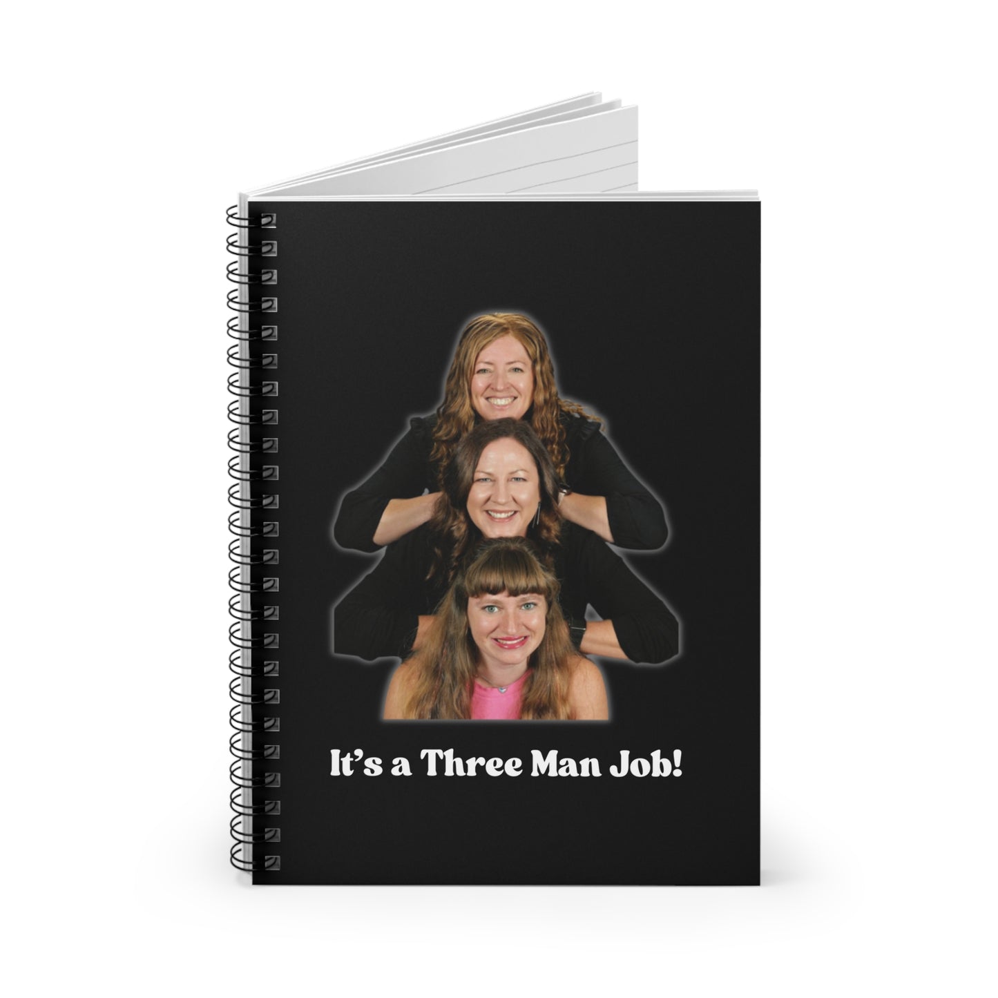 Funny Spiral Notebook - "It's a Three Man Job!" for Creative Minds
