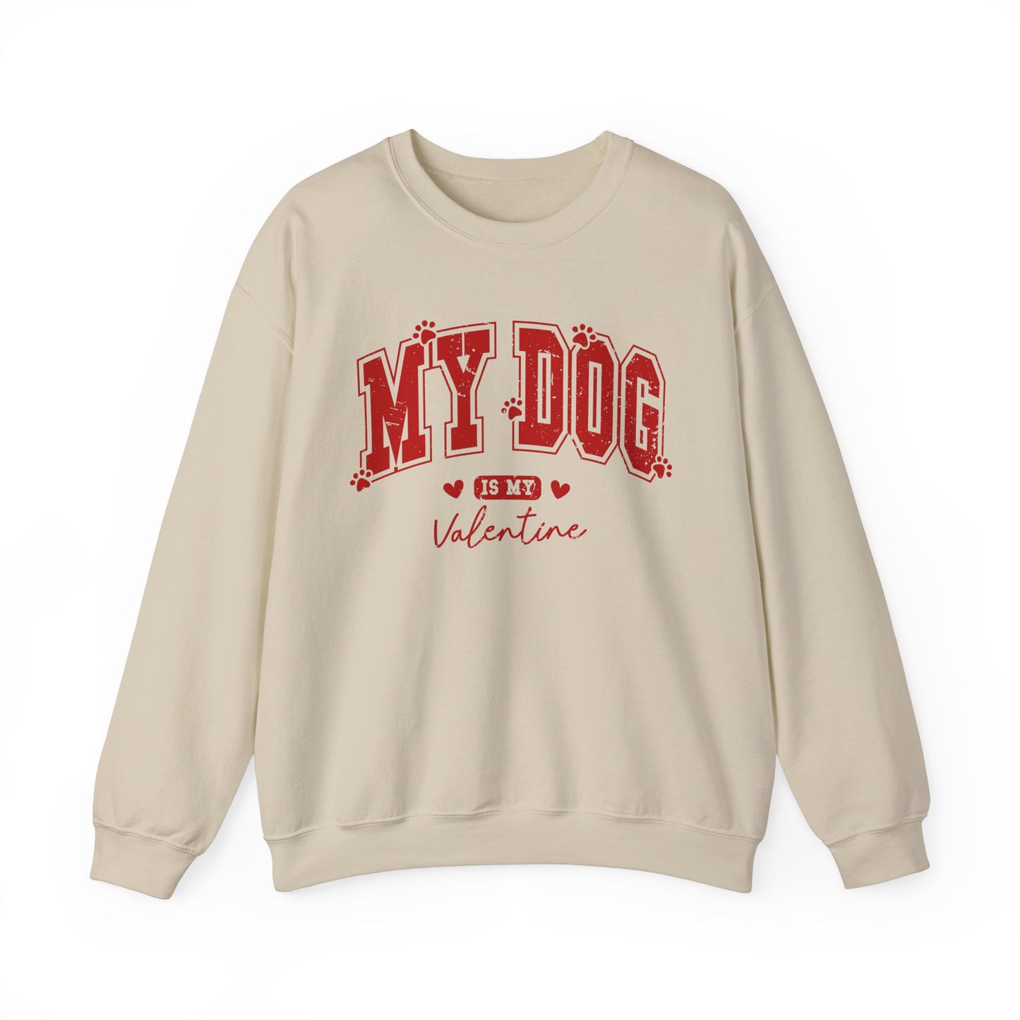 My Dog is my Valentine - Unisex Heavy Blend™ Crewneck Sweatshirt