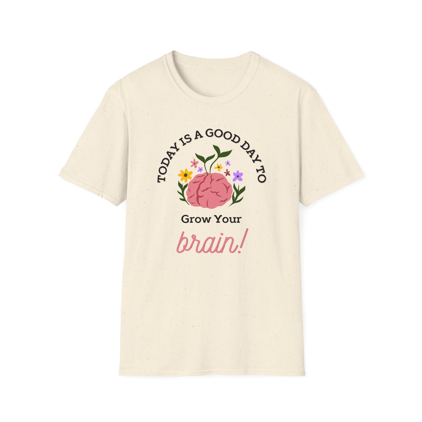 Grow Your Brain - Unisex Softstyle T-Shirt