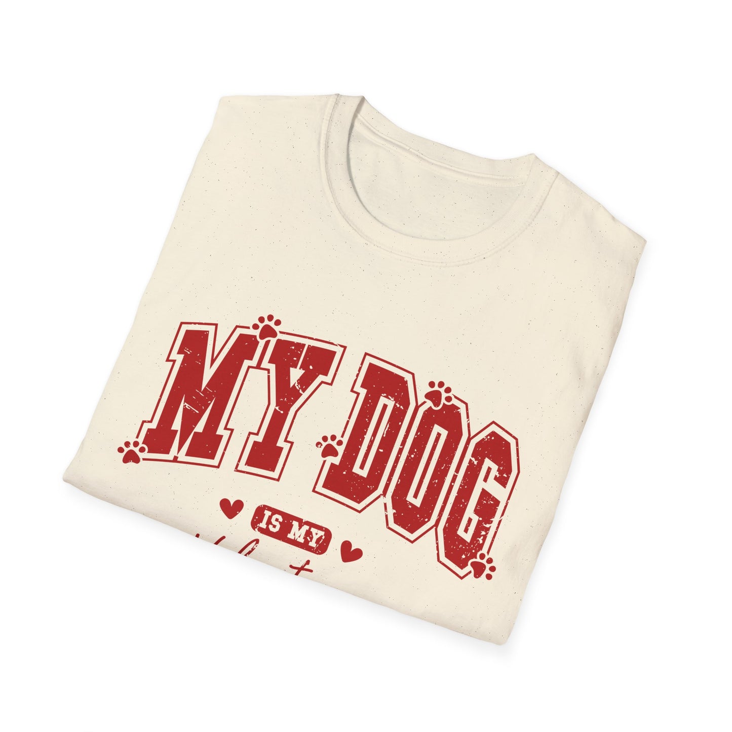 My Dog is my Valentine - Unisex Softstyle T-Shirt