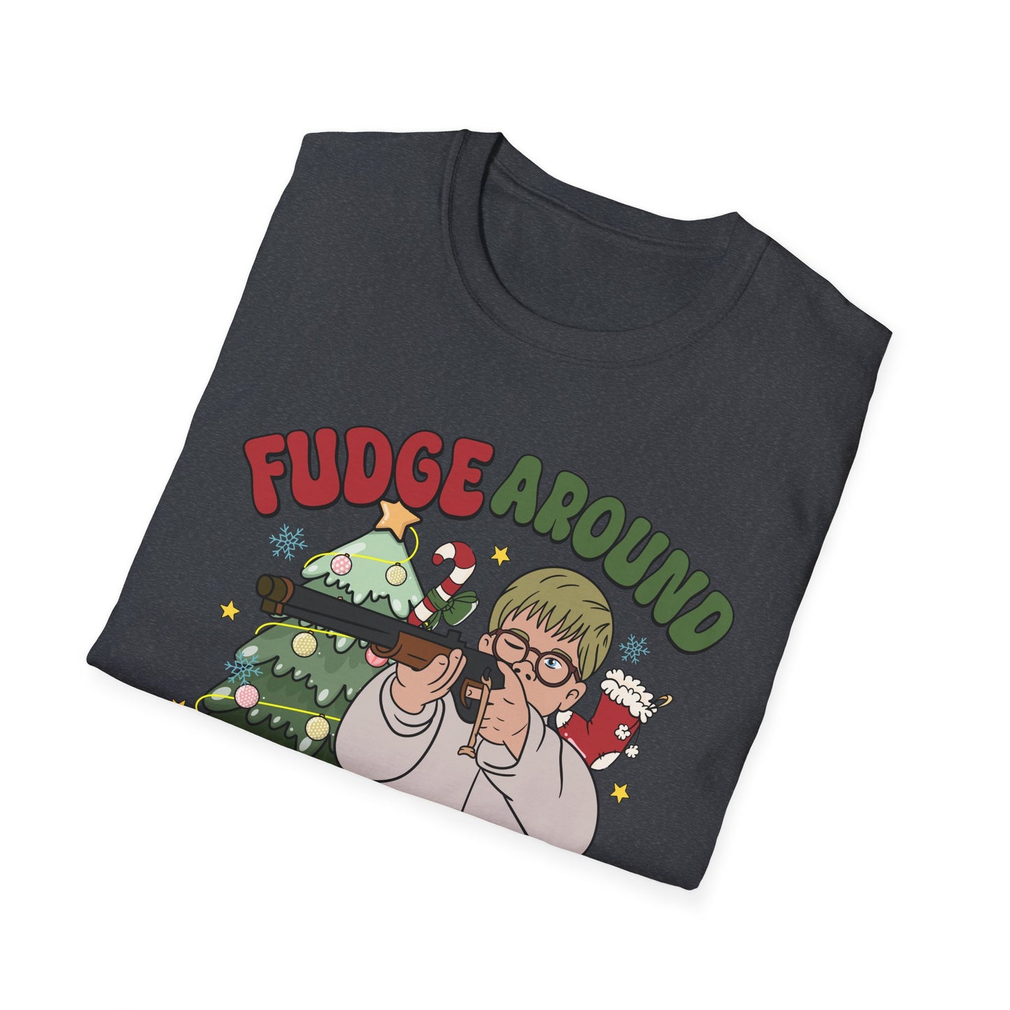 Fudge Around and Find Out - Unisex Softstyle T-Shirt