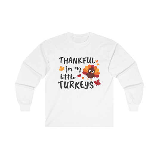 Thankful for my Turkeys - Unisex Ultra Cotton Long Sleeve Tee