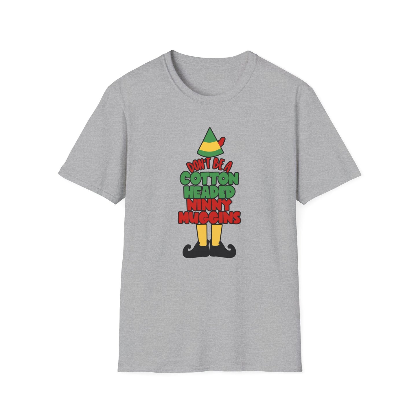 Cotton Headed Ninny Muggins - Unisex Softstyle T-Shirt