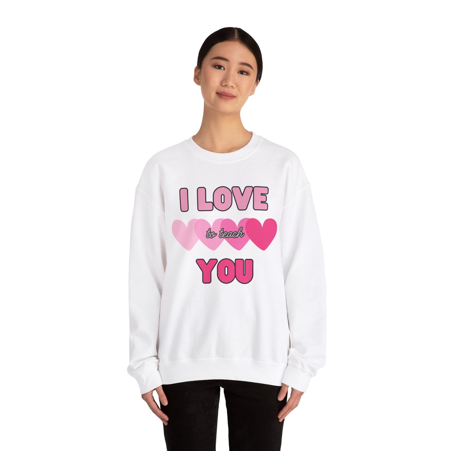 I Love (to teach) You - Unisex Heavy Blend™ Crewneck Sweatshirt