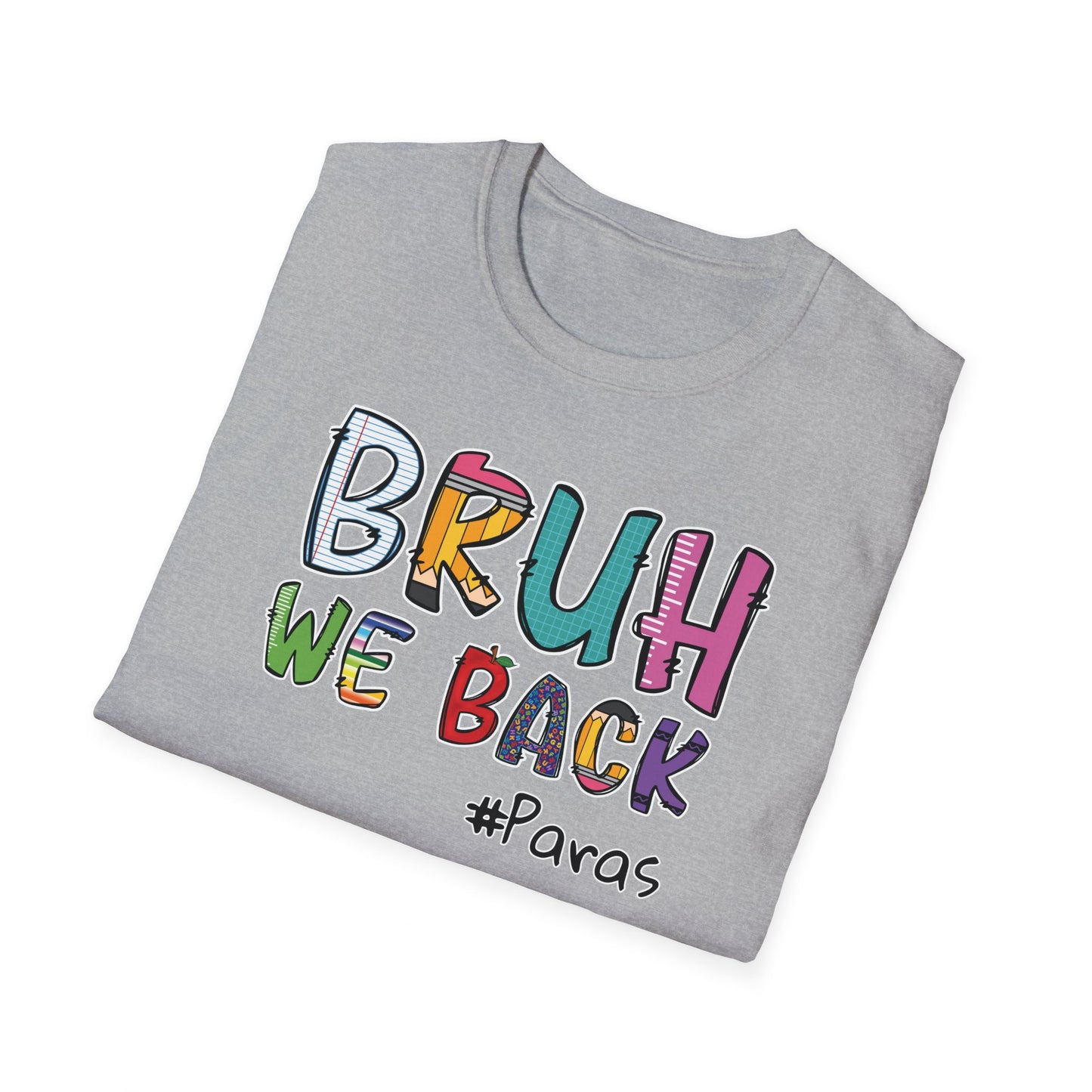 Bruh We Back - Unisex Softstyle T-Shirt