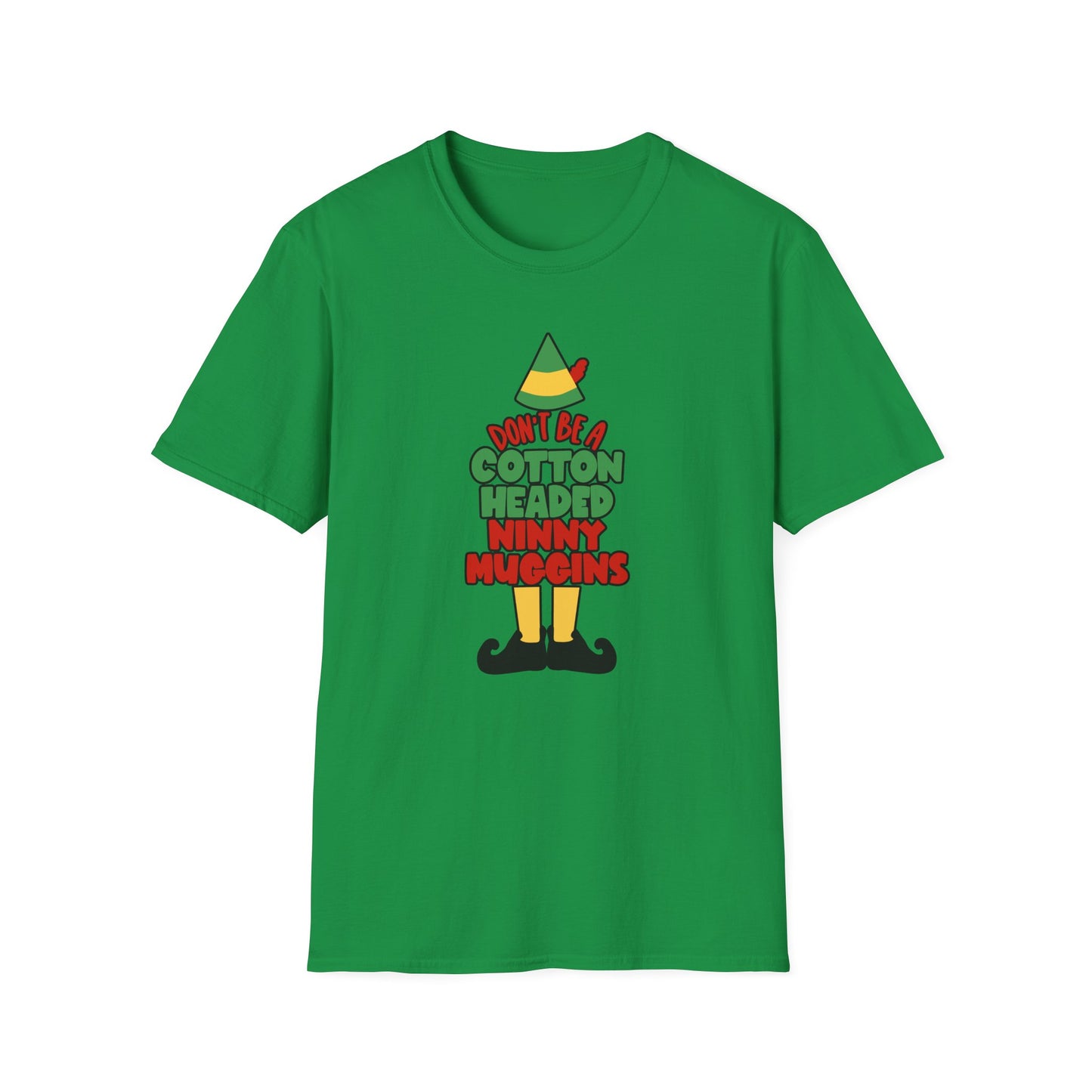 Cotton Headed Ninny Muggins - Unisex Softstyle T-Shirt