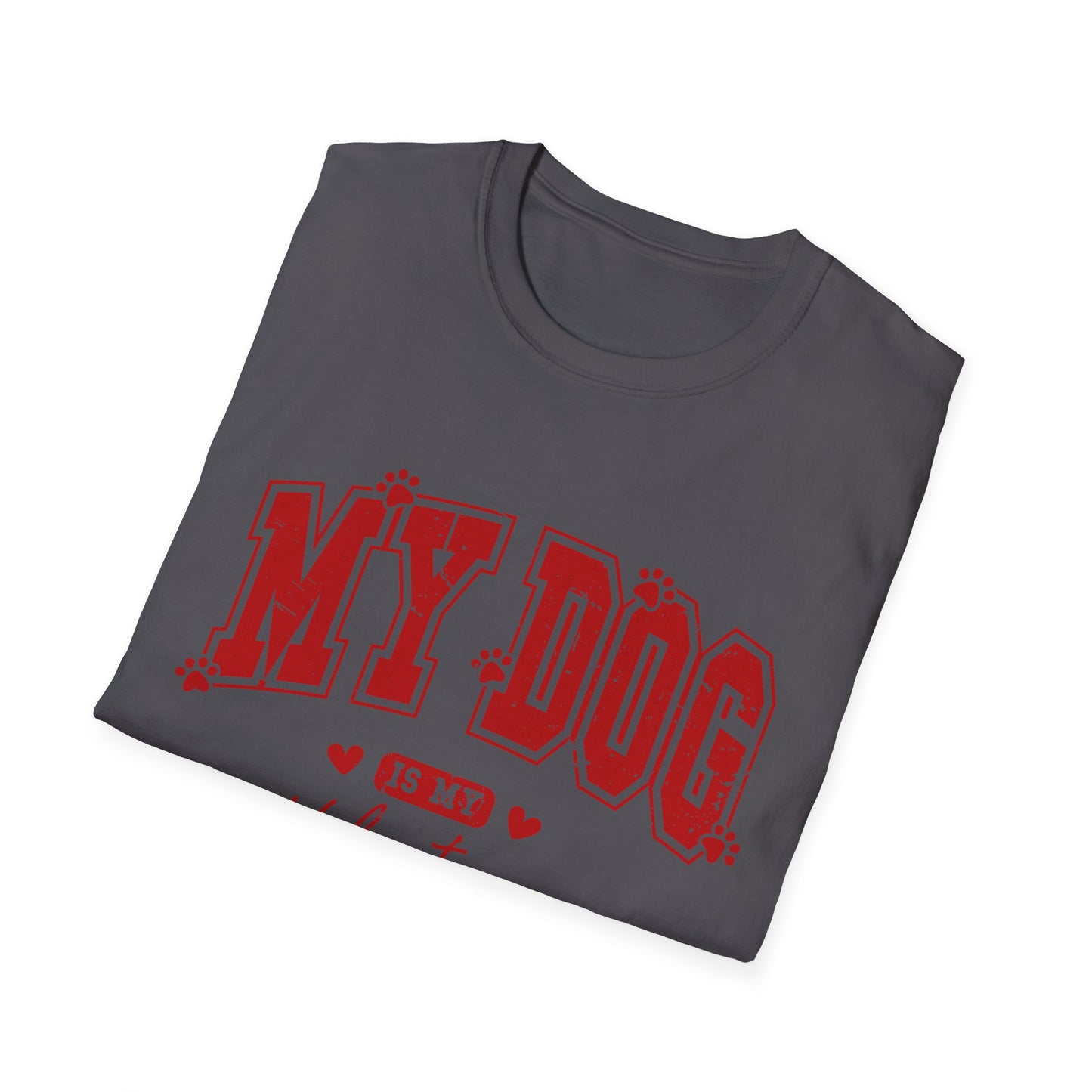 My Dog is my Valentine - Unisex Softstyle T-Shirt