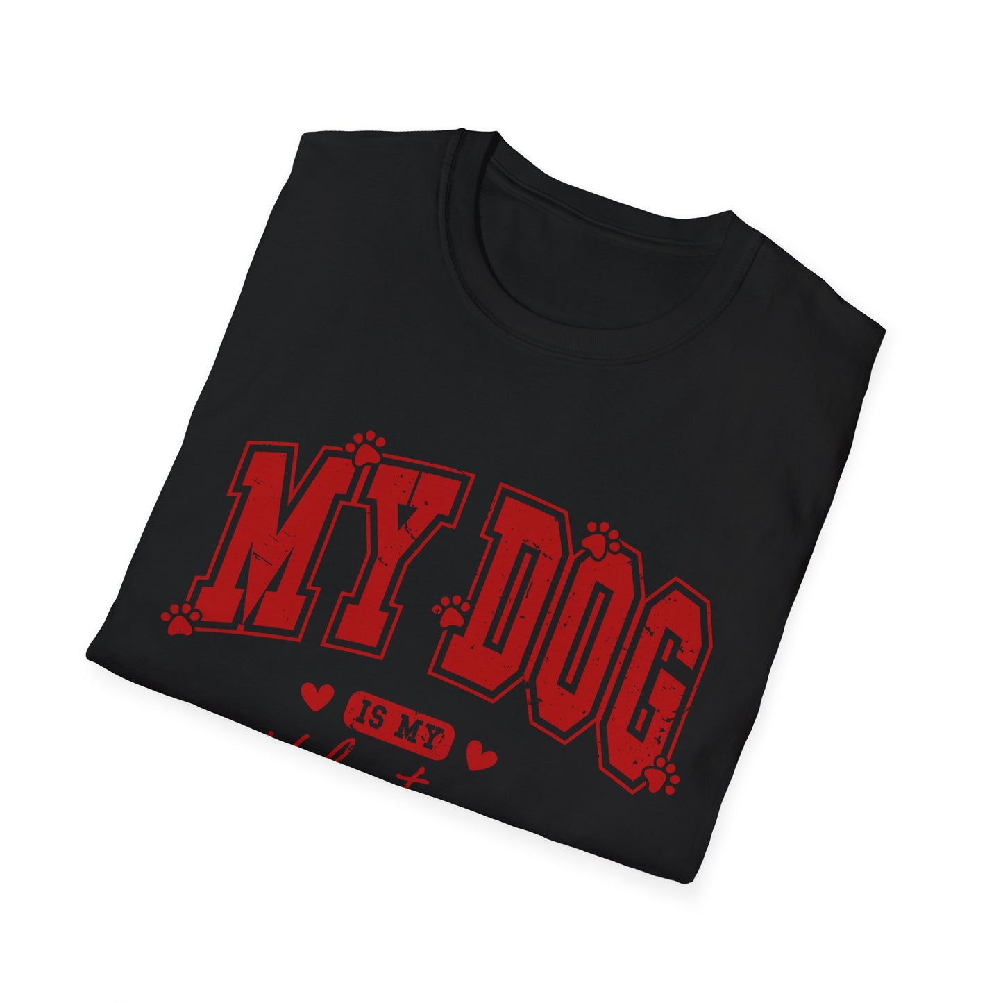 My Dog is my Valentine - Unisex Softstyle T-Shirt