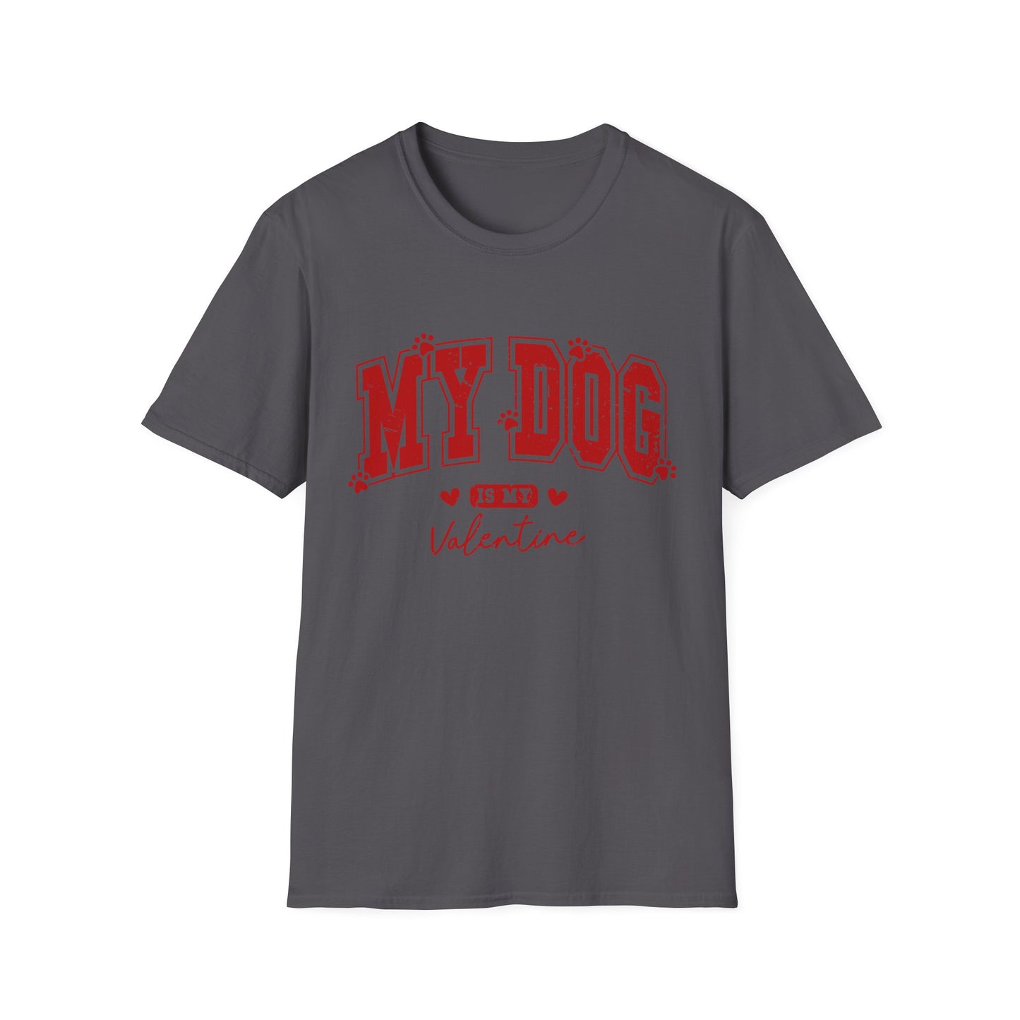 My Dog is my Valentine - Unisex Softstyle T-Shirt