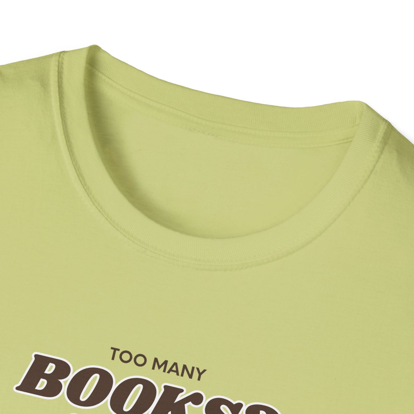 Not Enough Bookshelves - Unisex Softstyle T-Shirt
