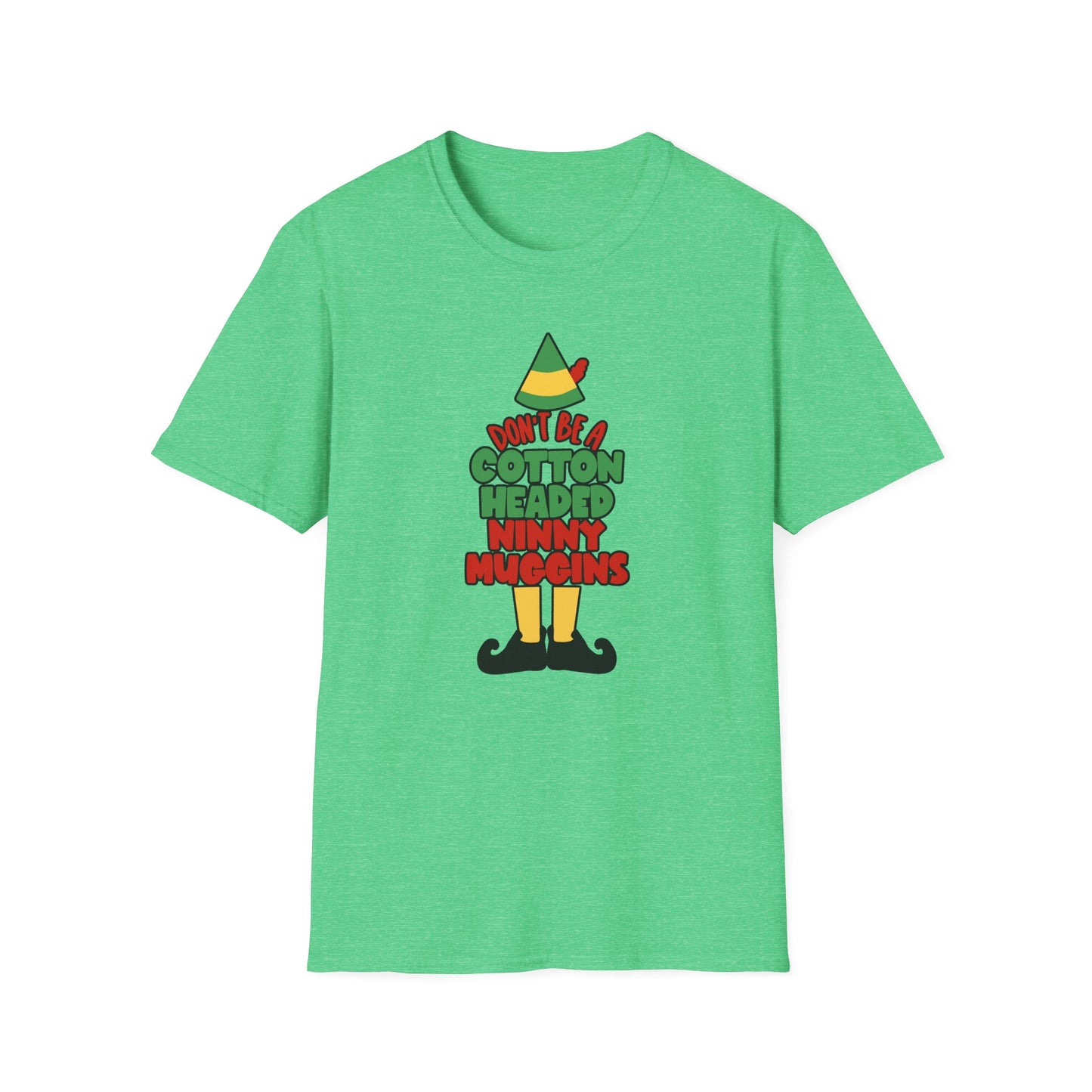 Cotton Headed Ninny Muggins - Unisex Softstyle T-Shirt