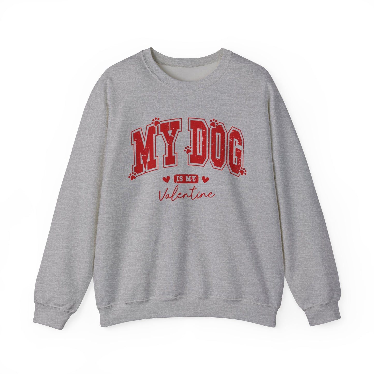 My Dog is my Valentine - Unisex Heavy Blend™ Crewneck Sweatshirt