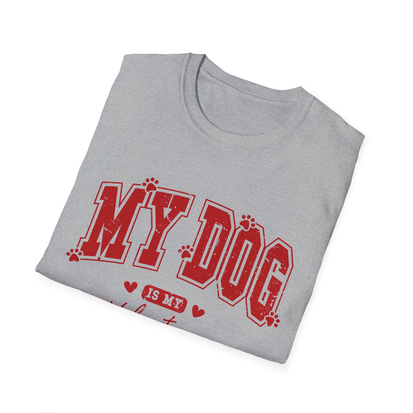 My Dog is my Valentine - Unisex Softstyle T-Shirt