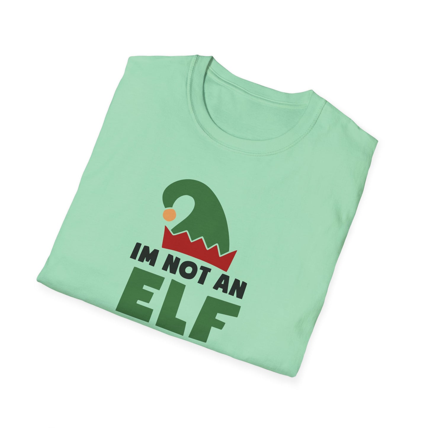 I'm Not an Elf - Unisex Softstyle T-Shirt