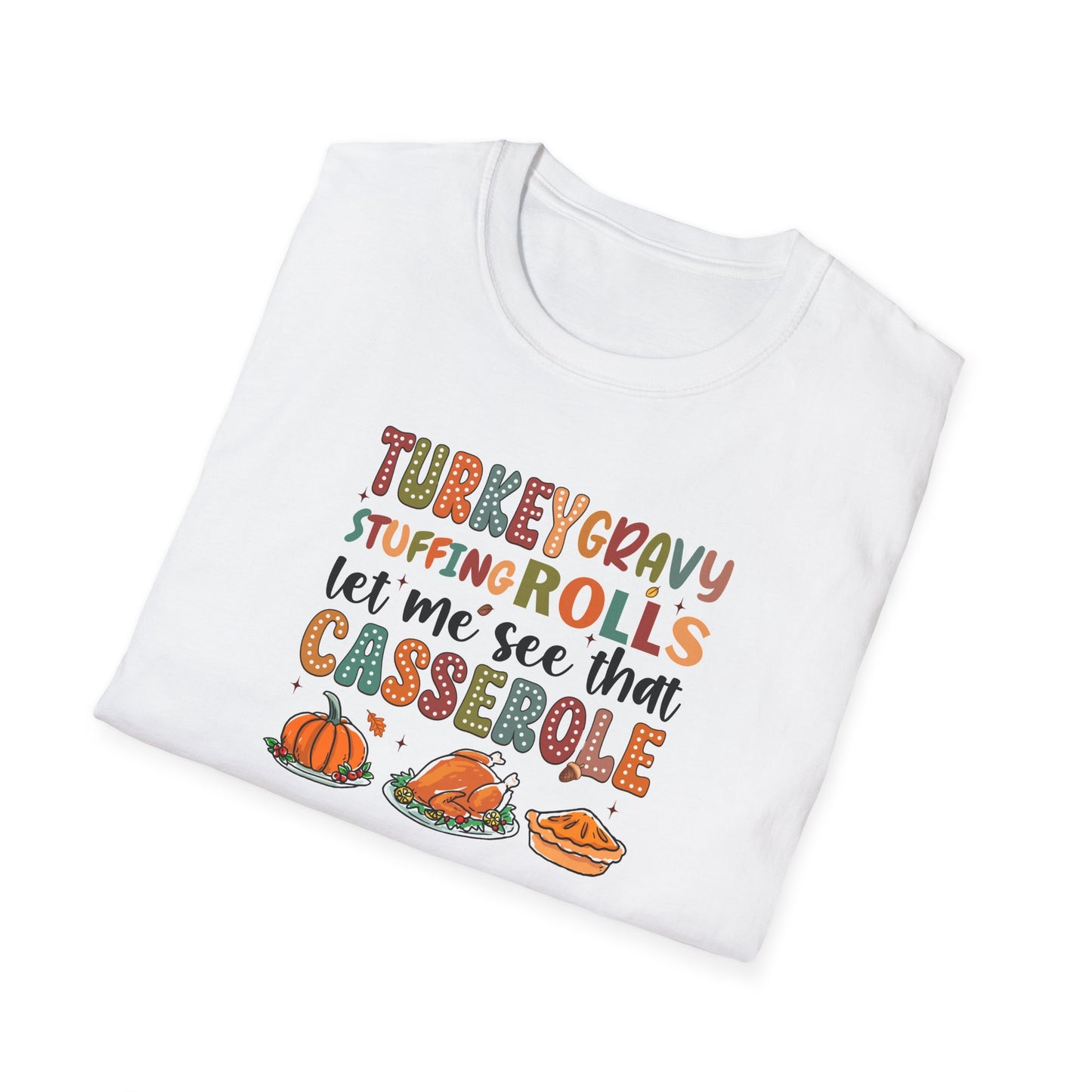 Turkey Gravy Stuffing Rolls - Unisex Softstyle T-Shirt