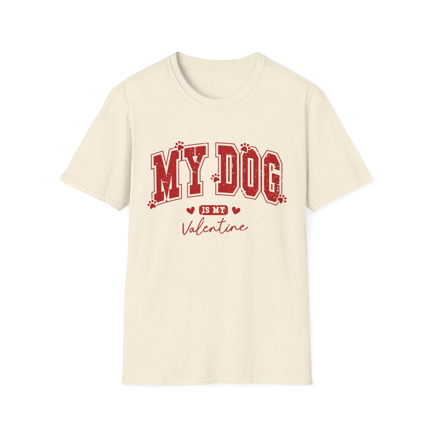My Dog is my Valentine - Unisex Softstyle T-Shirt