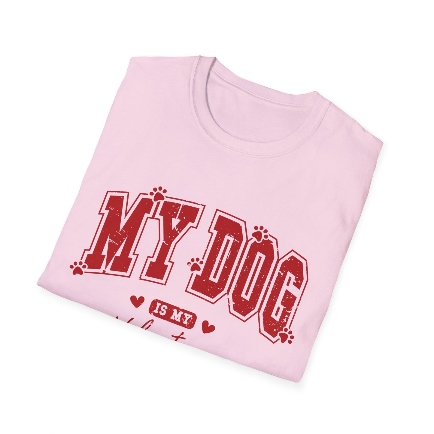 My Dog is my Valentine - Unisex Softstyle T-Shirt