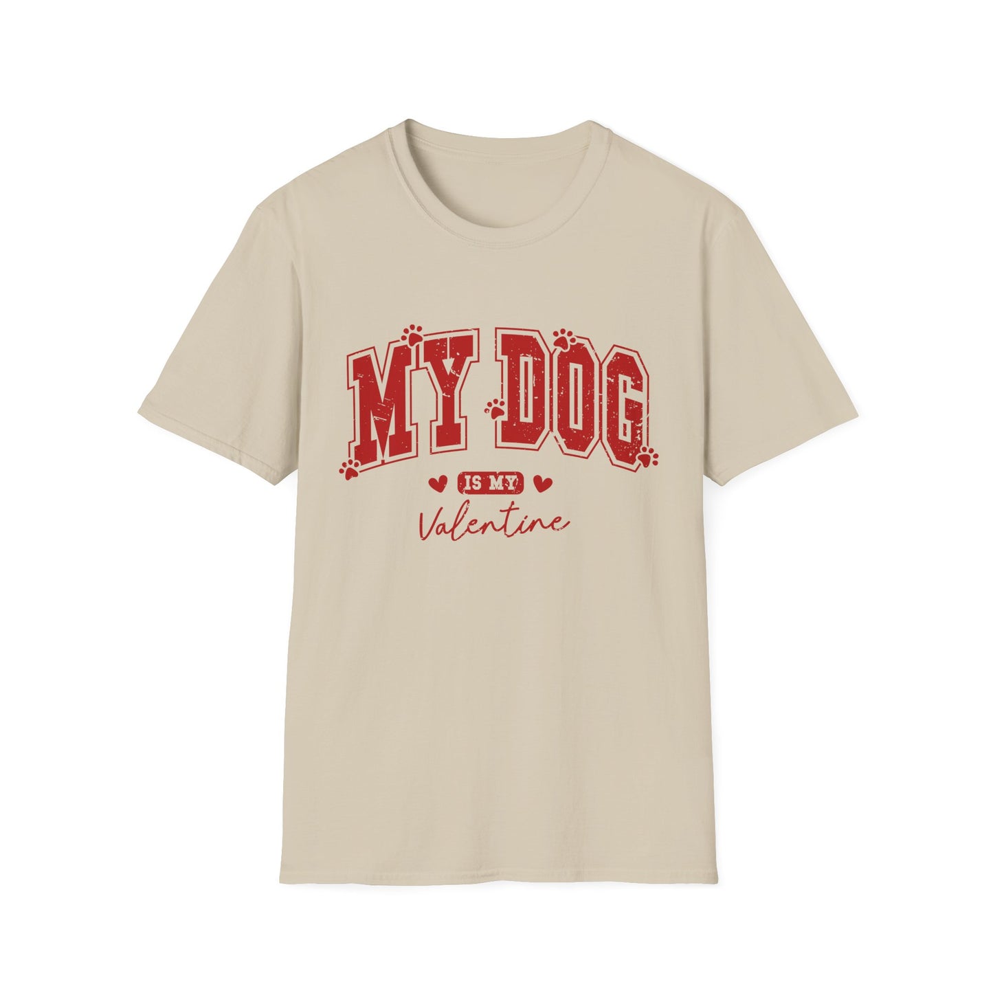 My Dog is my Valentine - Unisex Softstyle T-Shirt