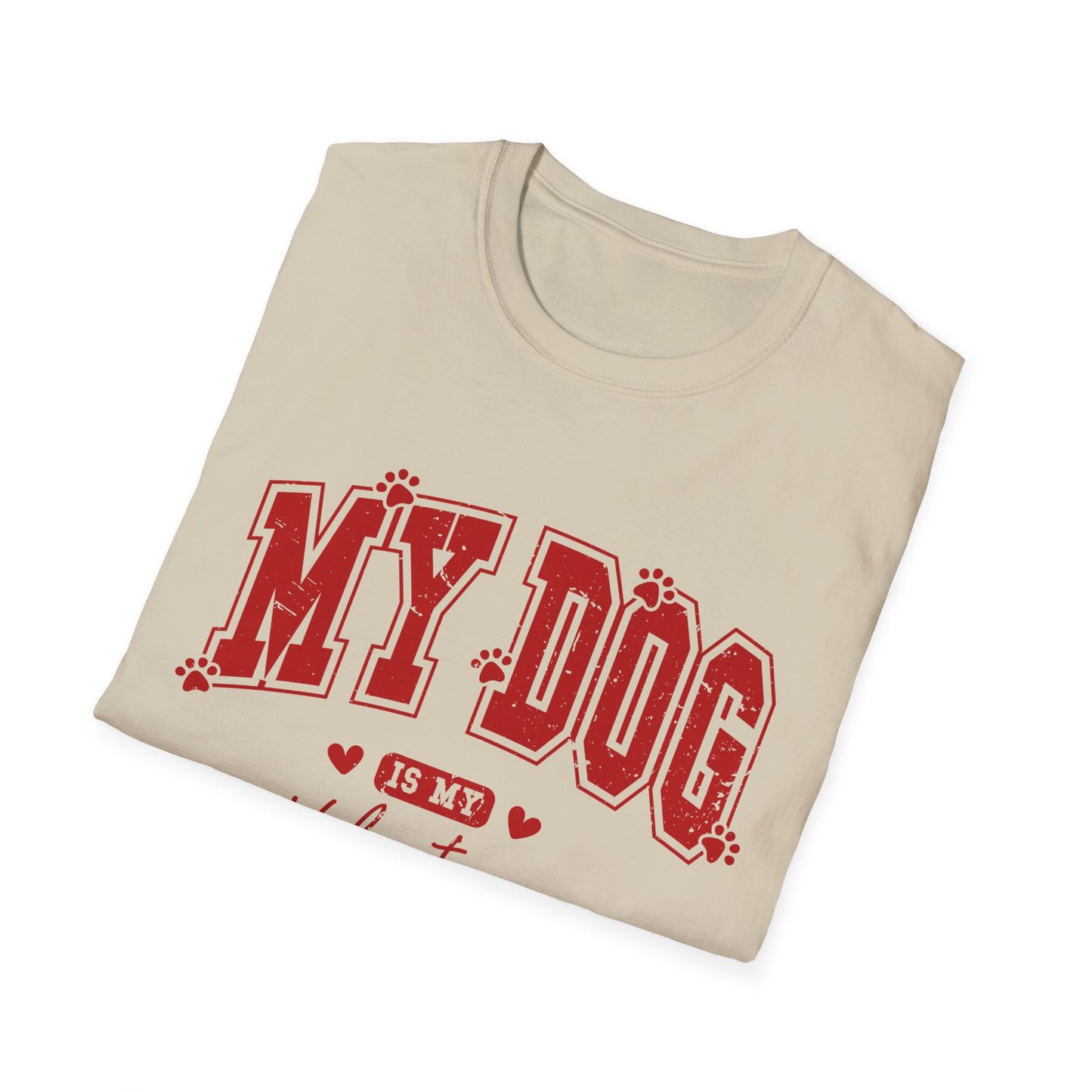 My Dog is my Valentine - Unisex Softstyle T-Shirt