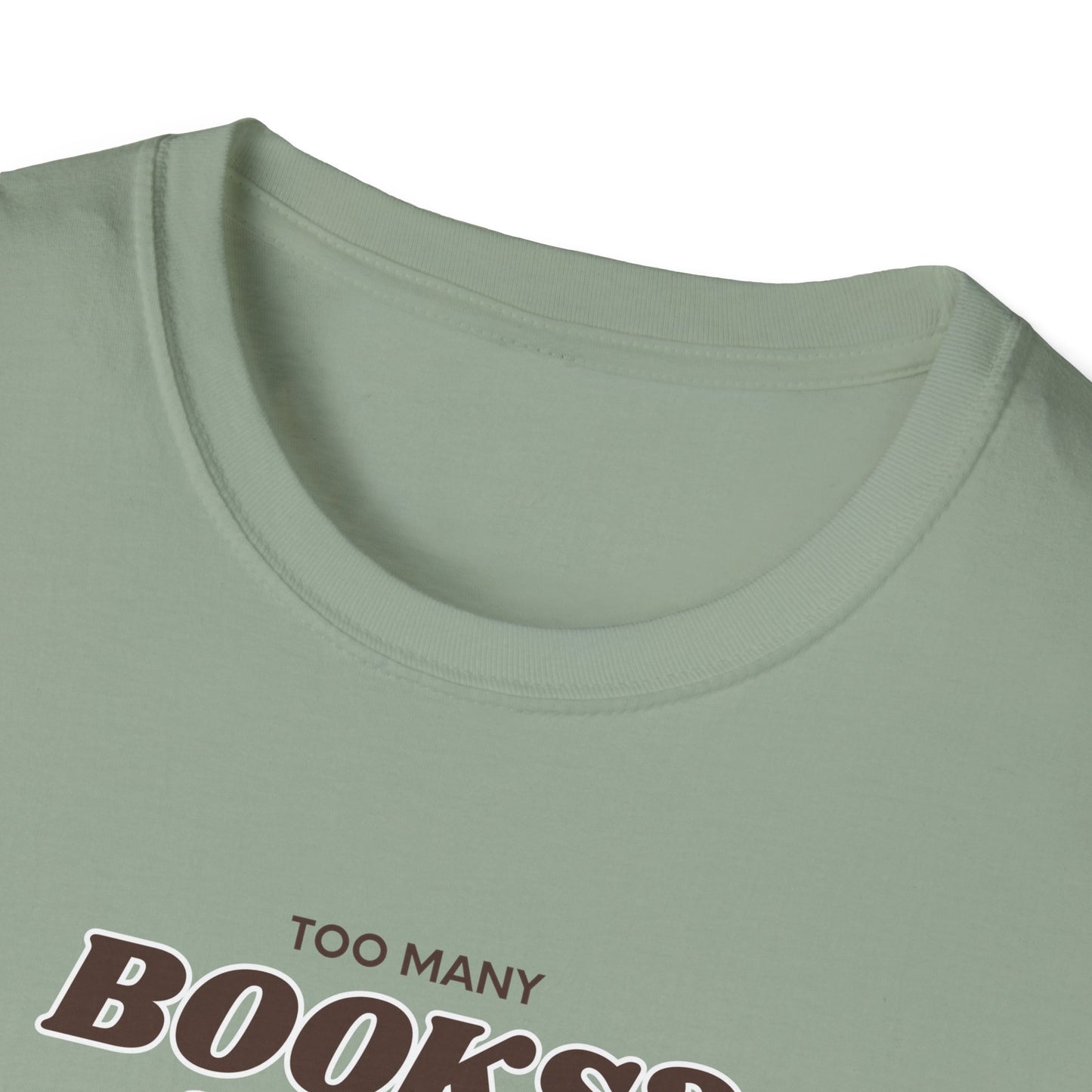 Not Enough Bookshelves - Unisex Softstyle T-Shirt