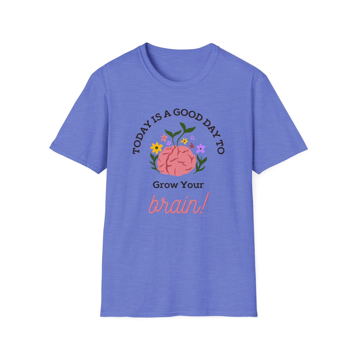 Grow Your Brain - Unisex Softstyle T-Shirt
