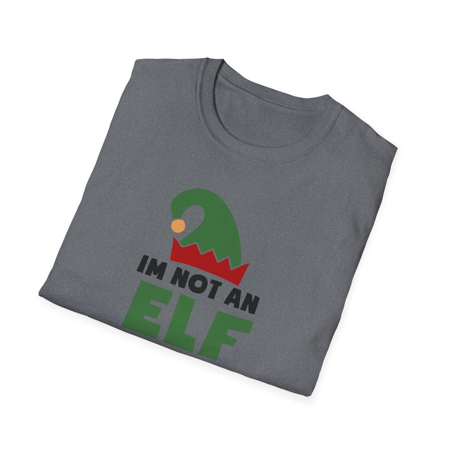 I'm Not an Elf - Unisex Softstyle T-Shirt