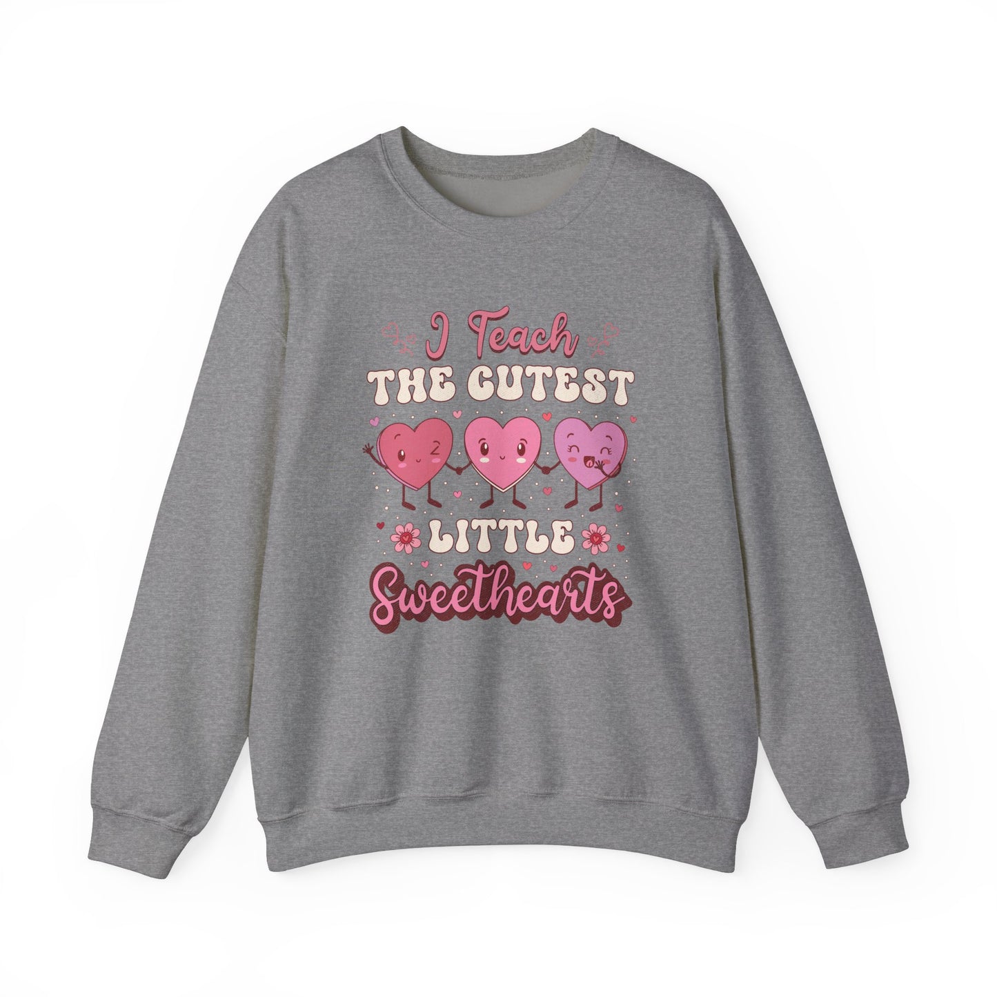 I Teach the Cutest Little Sweethearts - Unisex Heavy Blend™ Crewneck Sweatshirt