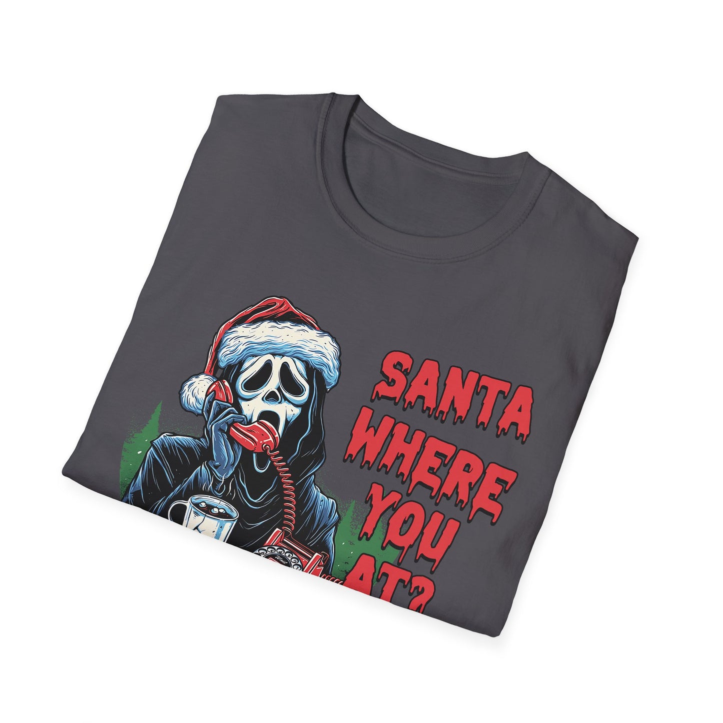 Santa Where You At? - Unisex Softstyle T-Shirt