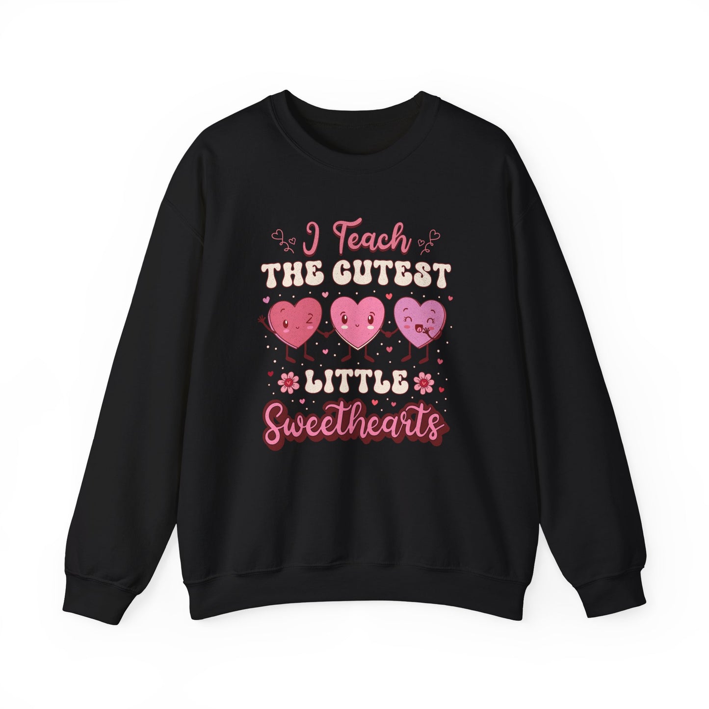 I Teach the Cutest Little Sweethearts - Unisex Heavy Blend™ Crewneck Sweatshirt