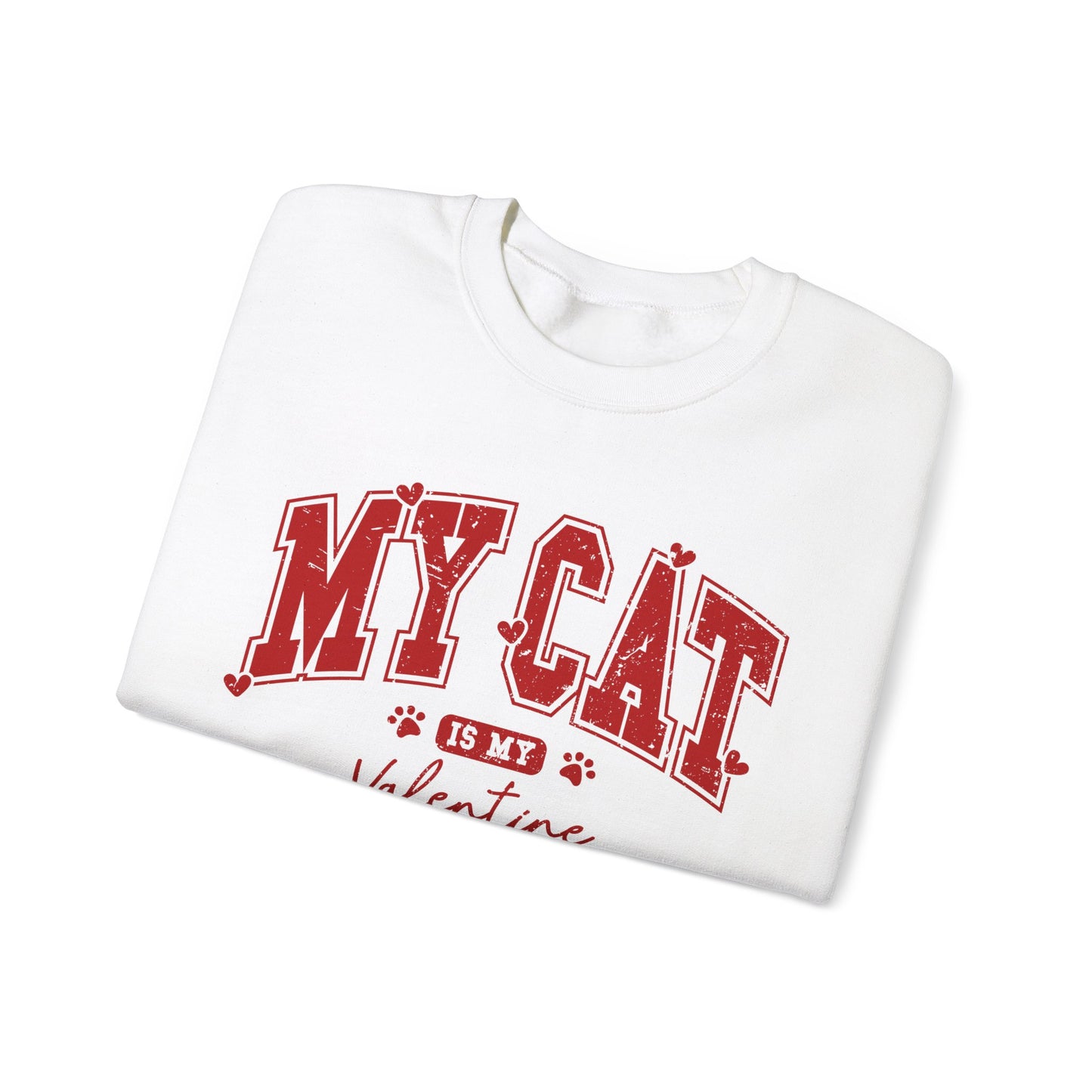 My Cat is my Valentine - Unisex Heavy Blend™ Crewneck Sweatshirt