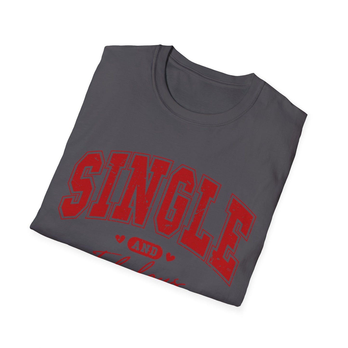 Single & Fabulous - Unisex Softstyle T-Shirt