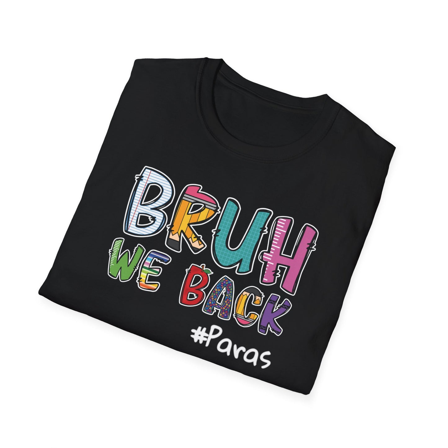 Bruh We Back - Unisex Softstyle T-Shirt