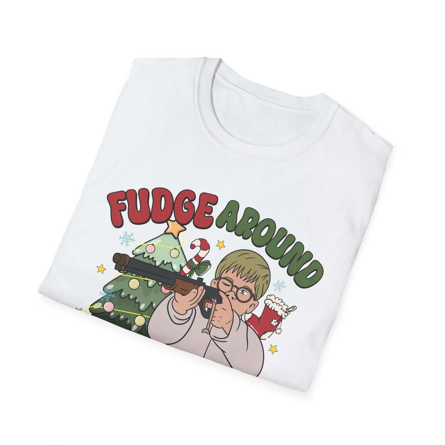 Fudge Around and Find Out - Unisex Softstyle T-Shirt