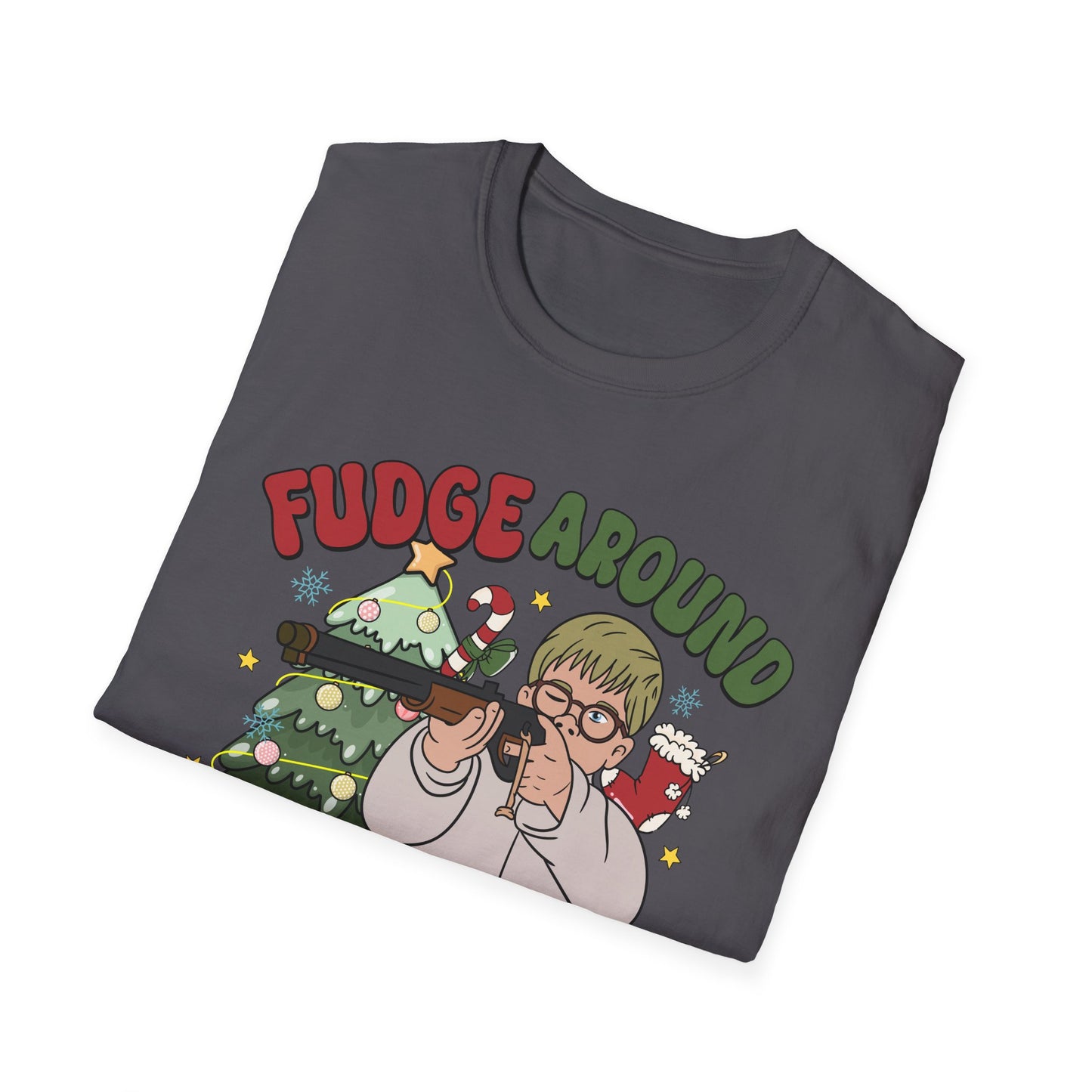 Fudge Around and Find Out - Unisex Softstyle T-Shirt