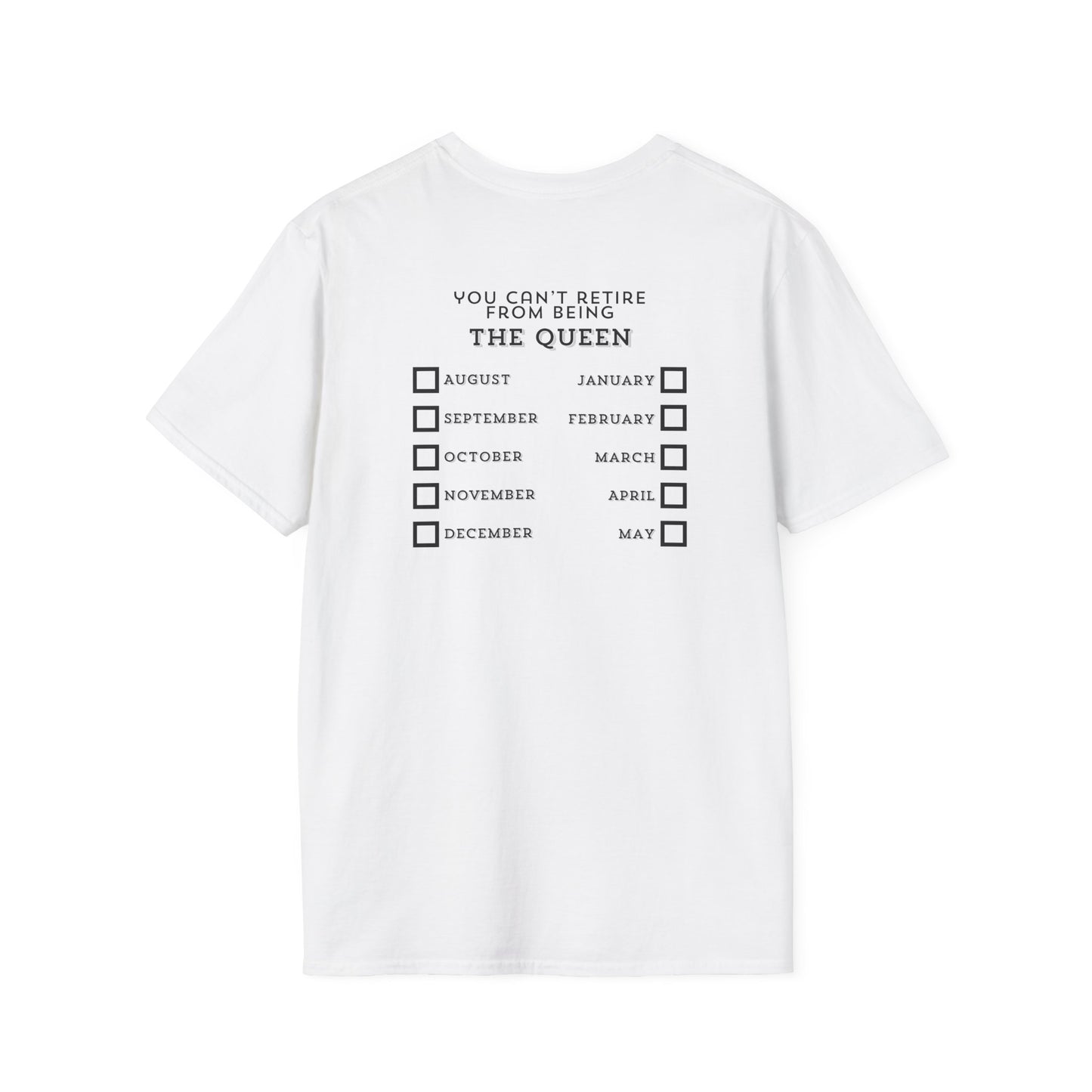 The Queen Retirement - Unisex Softstyle T-Shirt