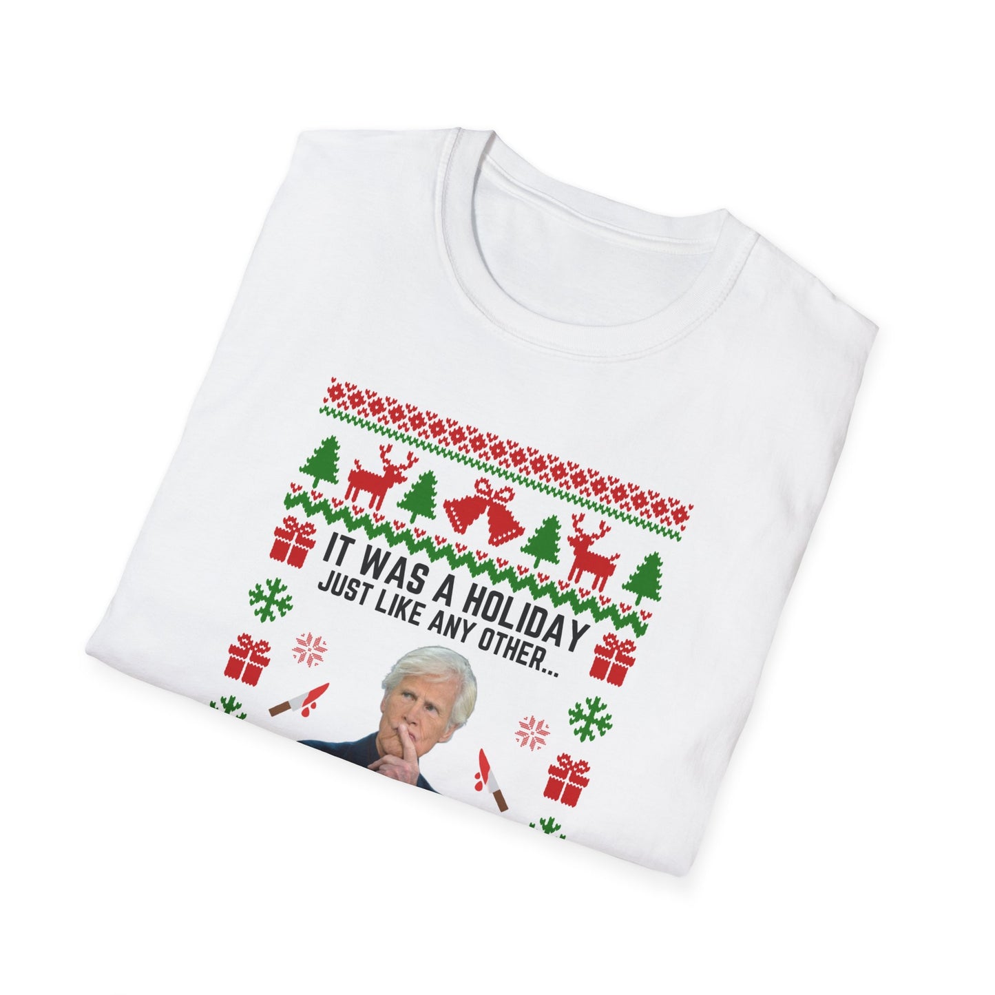 It Was A Holiday Like Any Other - Unisex Softstyle T-Shirt