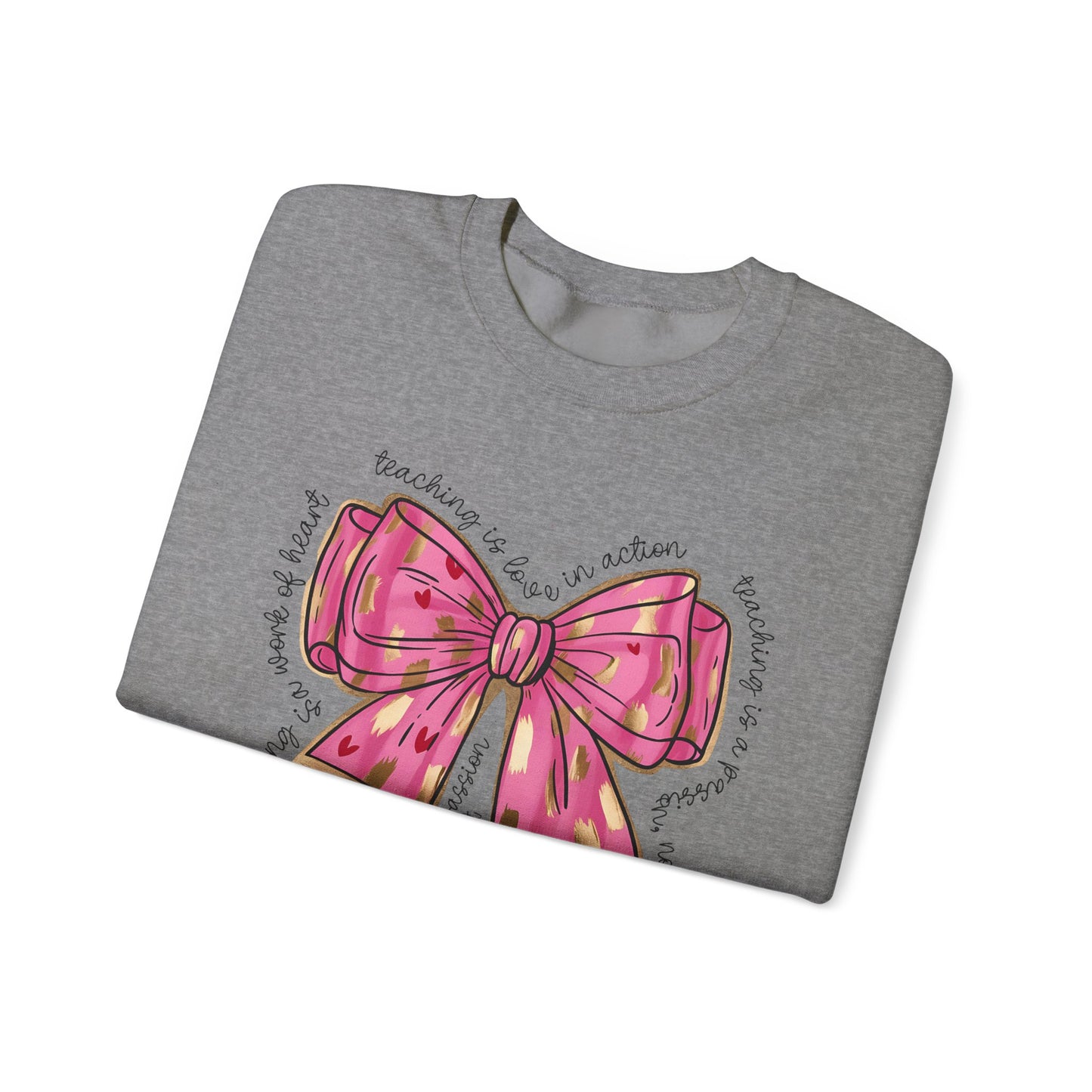 Teaching is Love in Action - Unisex Heavy Blend™ Crewneck Sweatshirt