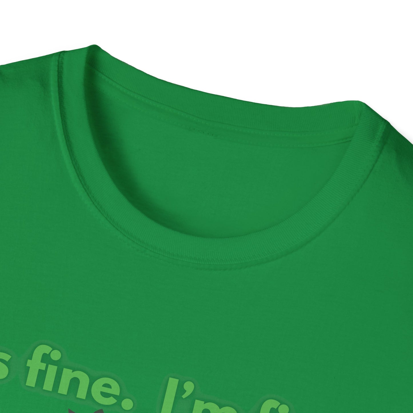 Cat It's Fine - Unisex Softstyle T-Shirt