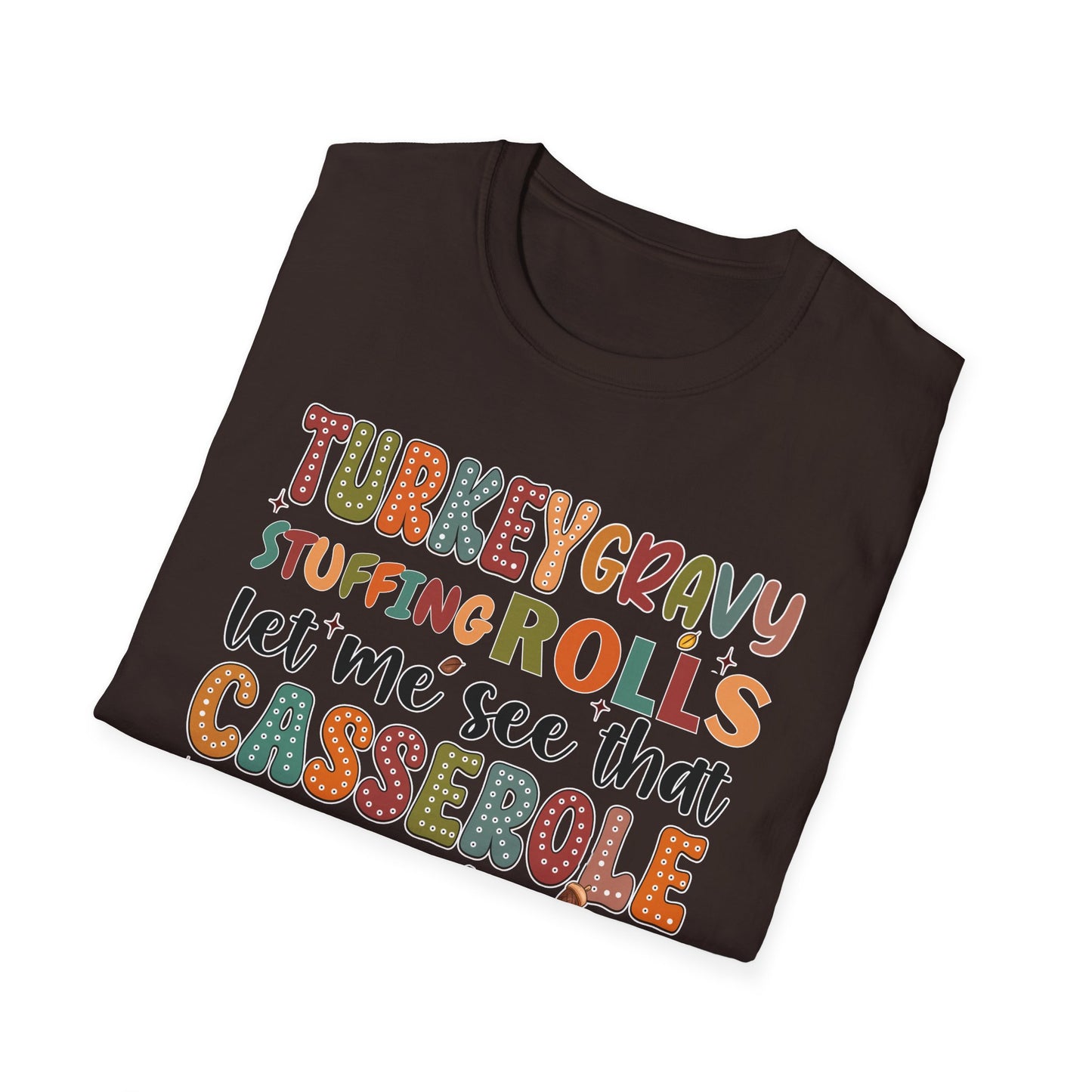 Turkey Gravy Stuffing Rolls - Unisex Softstyle T-Shirt