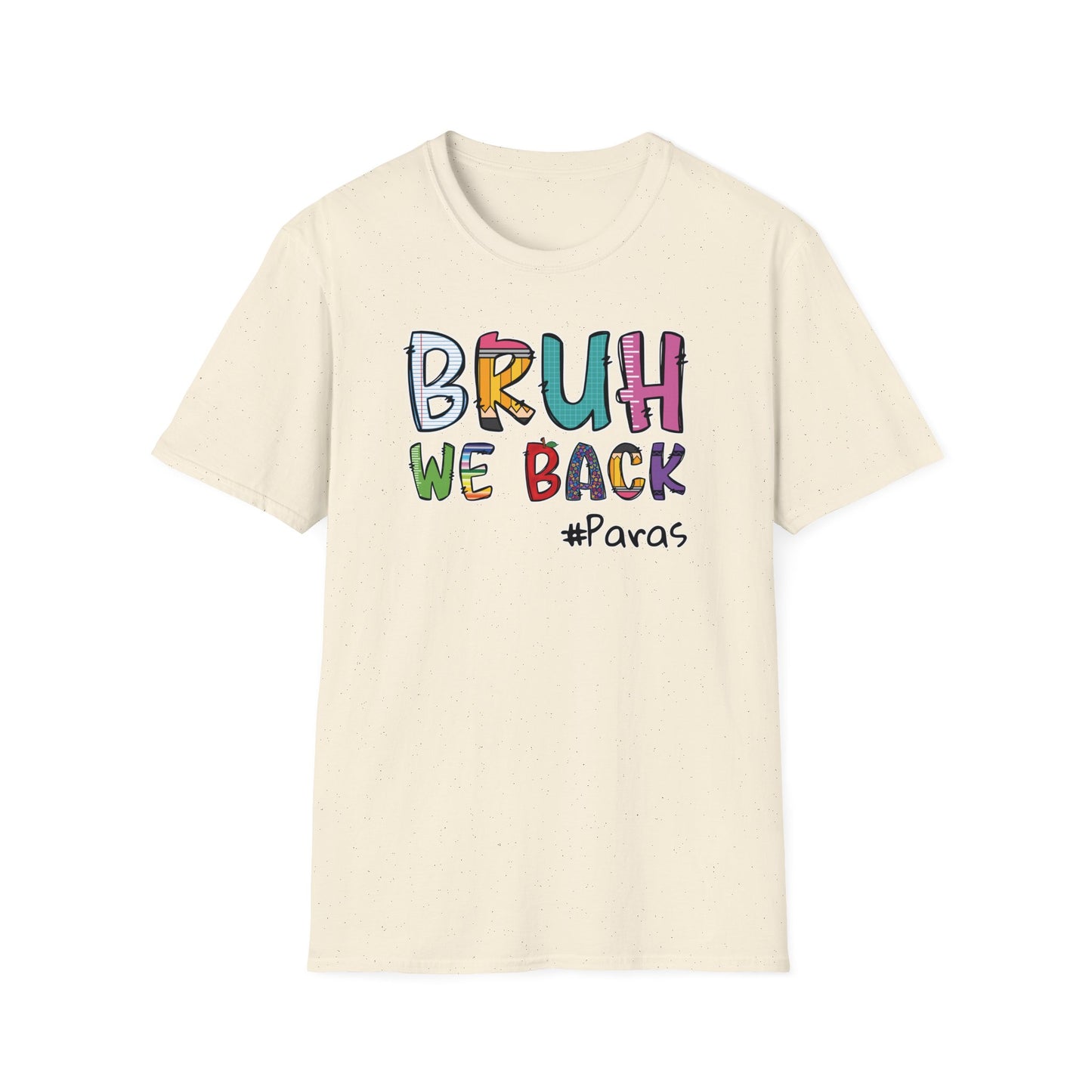 Bruh We Back - Unisex Softstyle T-Shirt