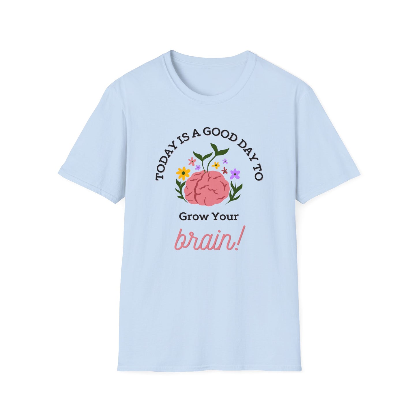 Grow Your Brain - Unisex Softstyle T-Shirt