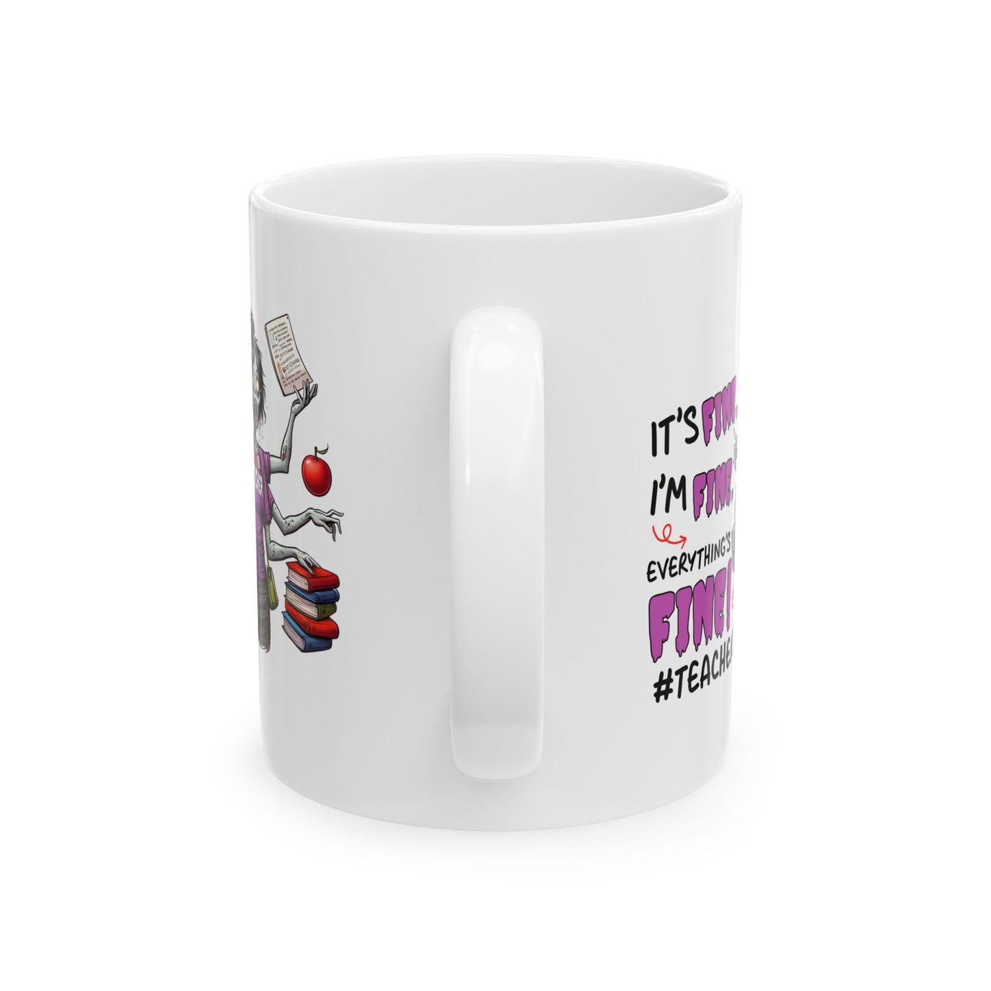 It's Fine Zombie - Ceramic Mug, (11oz, 15oz)