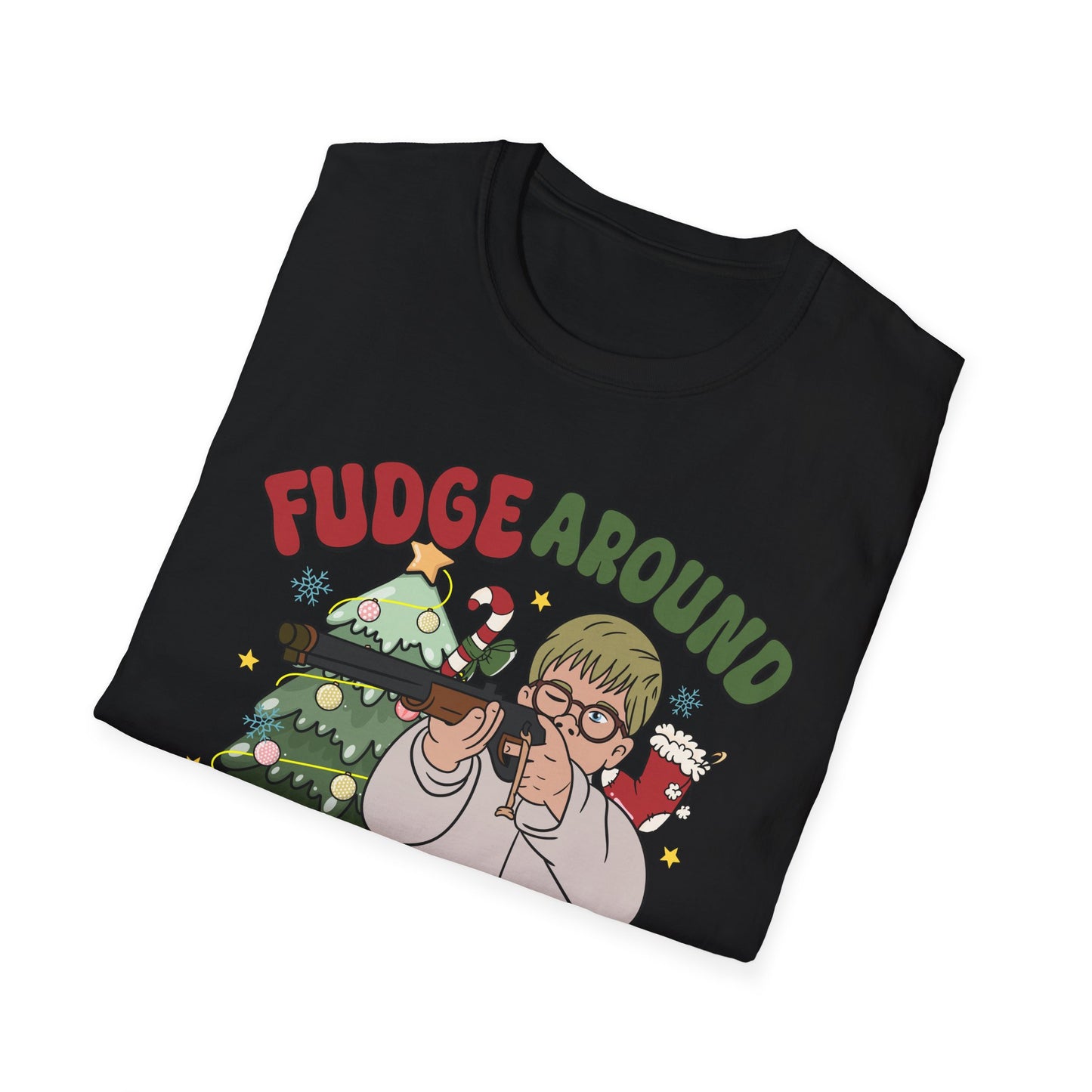 Fudge Around and Find Out - Unisex Softstyle T-Shirt