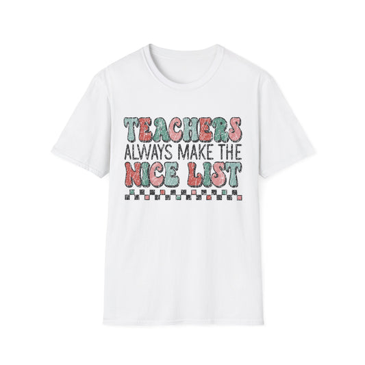 Teachers Always Make the Nice List - Unisex Softstyle T-Shirt