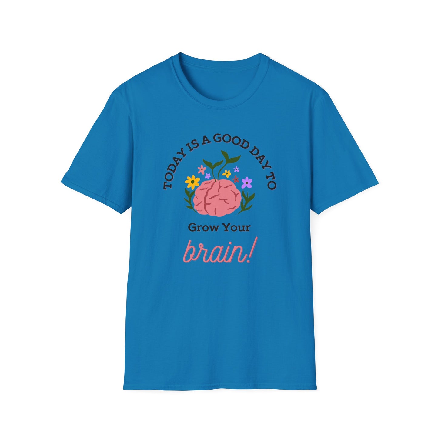Grow Your Brain - Unisex Softstyle T-Shirt