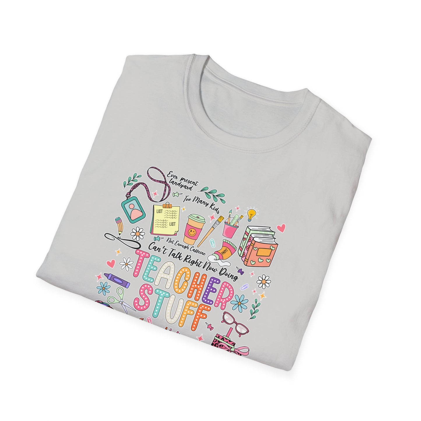 Teacher Stuff - Unisex Softstyle T-Shirt