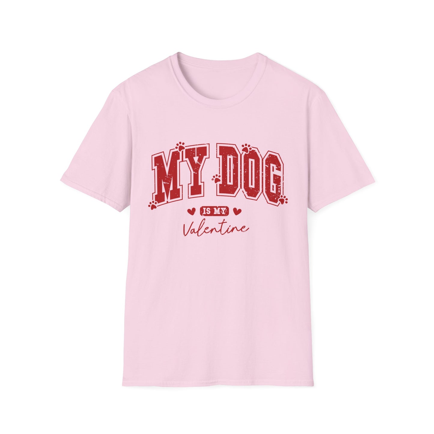 My Dog is my Valentine - Unisex Softstyle T-Shirt